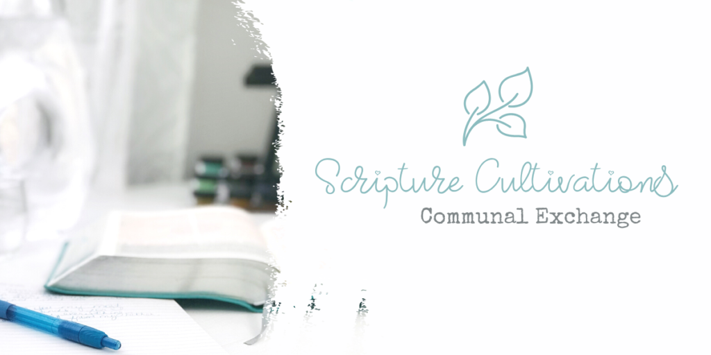 Scripture Cultivations Communal Exchange