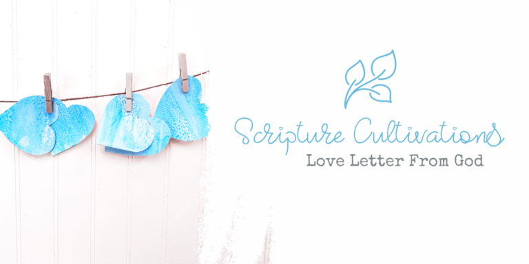 Scripture Cultivations | Love Letter From God