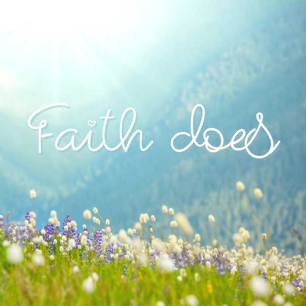 faith does