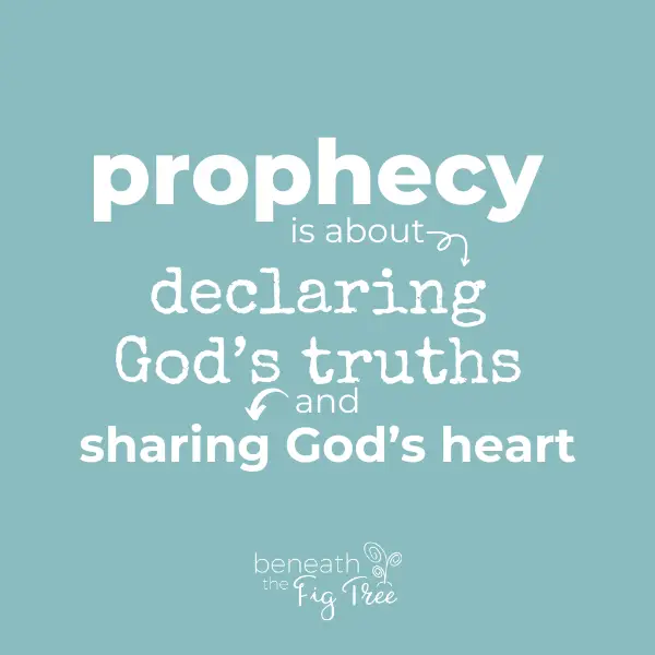 Prophecy is declaring God's truth