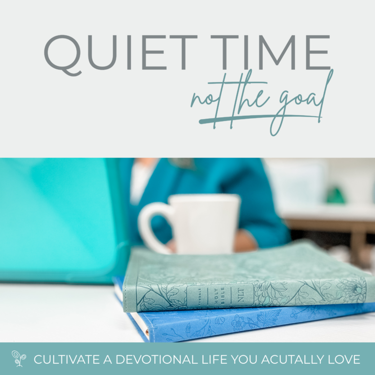 Quiet Time Is Not the Goal